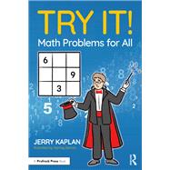 Try It! Math Problems for All by Jerry Kaplan, 9781003406594