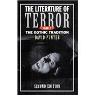 The Literature of Terror: Volume 1: The Gothic Tradition by Punter,David, 9781138146594