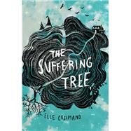 The Suffering Tree by Cosimano, Elle, 9781484726594