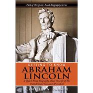 Getting to Know Abraham Lincoln by Parker, Cynthia A., 9781502466594