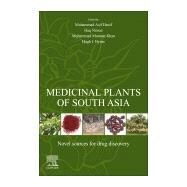 Medicinal Plants of South Asia by Hanif, Muhammad Asif; Nawaz, Haq; Khan, Muhammad Mumtaz; Byrne, Hugh J., 9780081026595