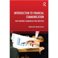 Introduction to Financial Communication: How companies communicate with investors by Halff; Gregor, 9780415816595