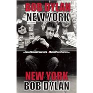 Bob Dylan New York by Sawyers, June Skinner, 9780984316595