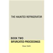 The Haunted Refrigerator by Veith, Dave, 9781728346595
