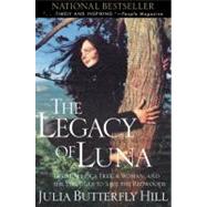 The Legacy of Luna by Hill, Julia Butterfly, 9780062516596