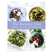 Pure Package The Balance Diet by Irvine, Jennifer, 9780297866596