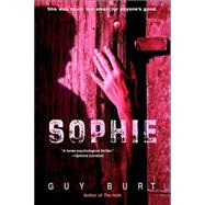 Sophie A Novel by BURT, GUY, 9780345446596