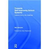 Towards Self-improving School Systems: Lessons from a city challenge by Ainscow; Mel, 9780415736596
