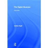 The Digital Musician by Hugill; Andrew, 9780415806596