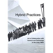Hybrid Practices by Cateforis, David; Duval, Steven; Steiner, Shepherd, 9780520296596