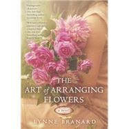 The Art of Arranging Flowers by Branard, Lynne, 9780606356596