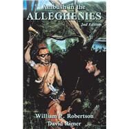 Ambush in the Alleghenies 2nd Edition by Robertson, William P.; Rimer, David, 9781098396596