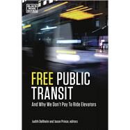Free Public Transit by Dellheim, Judith; Prince, Jason, 9781551646596