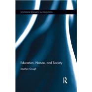 Education, Nature, and Society by Gough,Stephen, 9781138286597
