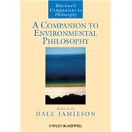 A Companion to Environmental Philosophy by Jamieson, Dale, 9781405106597