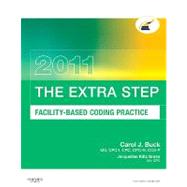 Extra Step, Facility-Based Coding Practice 2011 Edition by Buck, Carol J., 9781437716597