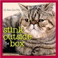 Stink Outside the Box Life Advice from Kitty by Greenberg, Jeremy, 9781449456597
