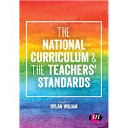 The National Curriculum & the Teachers' Standards by Learning Matters; Wiliam, Dylan, 9781526436597