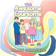 The Awesome Foursome by Schofield, Hilary, 9781543406597