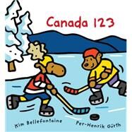 Canada 123 by Bellefontaine, Kim; Grth, Per-Henrik, 9781554536597