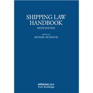 Shipping Law Handbook, Sixth Edition by Bundock; Michael, 9780815396598