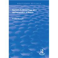Sartre's Anthropology as a Hermeneutics of Praxis by Klockars, Kristian, 9781138346598