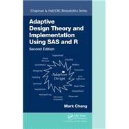 Adaptive Design Theory and Implementation Using SAS and R, Second Edition by Chang; Mark, 9781482256598