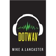 Dotwav by Lancaster, Mike A., 9781510726598