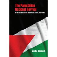 The Palestinian National Revival by Shemesh, Moshe, 9780253036599