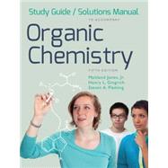 Study Guide/Solution Manual for Organic Chemistry by Jones, Maitland, Jr.; Gingrich, Henry L.; Fleming, Steven A., 9780393936599