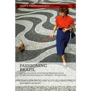 Fashioning Brazil by Kutesko, Elizabeth, 9781350026599