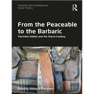 From the Peaceable to the Barbaric by Beatriz Aldana Marquez, 9781351016599