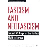 Fascism and Neofascism Critical Writings on the Radical Right in Europe by Weitz, Eric; Fenner, Angelica, 9781403966599