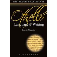 Othello: Language and Writing by Maguire, Laurie, 9781408156599