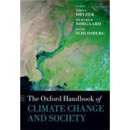 The Oxford Handbook of Climate Change and Society by Dryzek, John S.; Norgaard, Richard B.; Schlosberg, David, 9780199566600