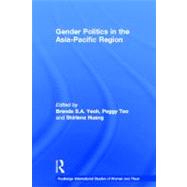Gender Politics in the Asia-Pacific Region by Yeoh; Brenda S. A., 9780415206600