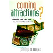 Coming Attractions? by Meza, Philip E., 9780804756600