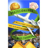 Brazillionaires by Cuadros, Alex, 9780812986600