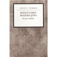 Russia's First Modern Jews by Fishman, David E., 9780814726600