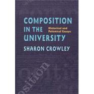 Composition in the University by Crowley, Sharon, 9780822956600