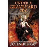Under a Graveyard Sky by Ringo, John, 9781476736600