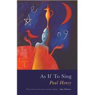 As If To Sing by Henry, Paul, 9781781726600