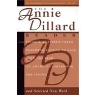 The Annie Dillard Reader by Dillard, Annie, 9780060926601