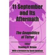 September 11th and Its Aftermath : The Geopolitics of Terror by Brunn, Stanley D., 9780203646601
