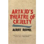 Artaud's Theatre of Cruelty by Bermel, Albert, 9780413766601