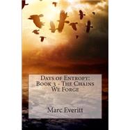 Days of Entropy by Everitt, Marc, 9781505426601