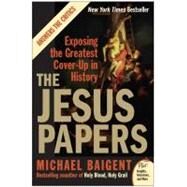 The Jesus Papers by Baigent, Michael, 9780061146602