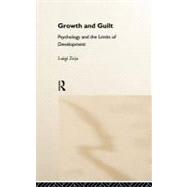 Growth and Guilt: Psychology and the Limits of Development by Zoja,Luigi, 9780415116602