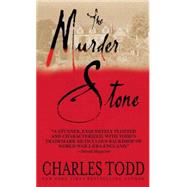 The Murder Stone A Novel of Suspense by TODD, CHARLES, 9780553586602