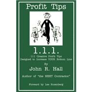 Profit Tips 1.1.1 by Hall, John R., 9780741446602